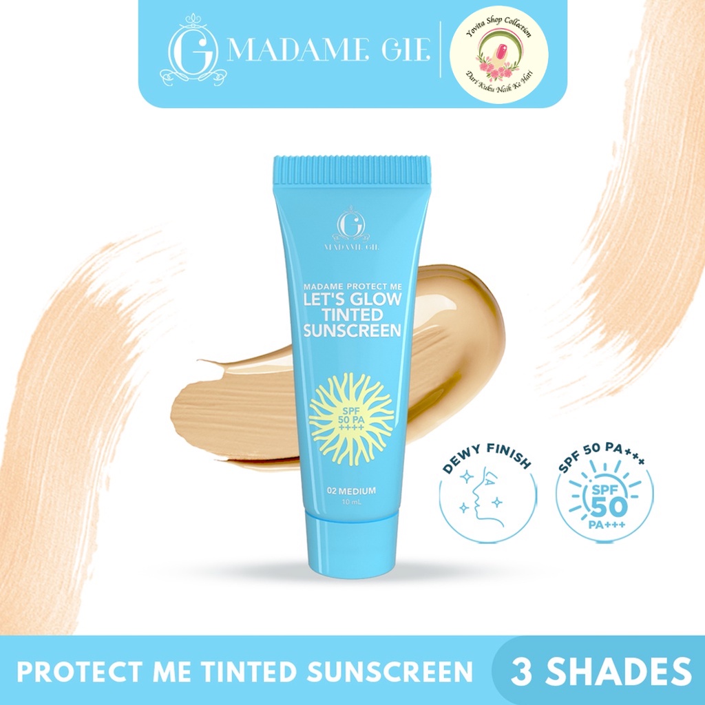 Sunscreen Madame Gie Madame Protect Me Let's Glow Tinted SPF 50 PA ++++ | Skincare sunblock