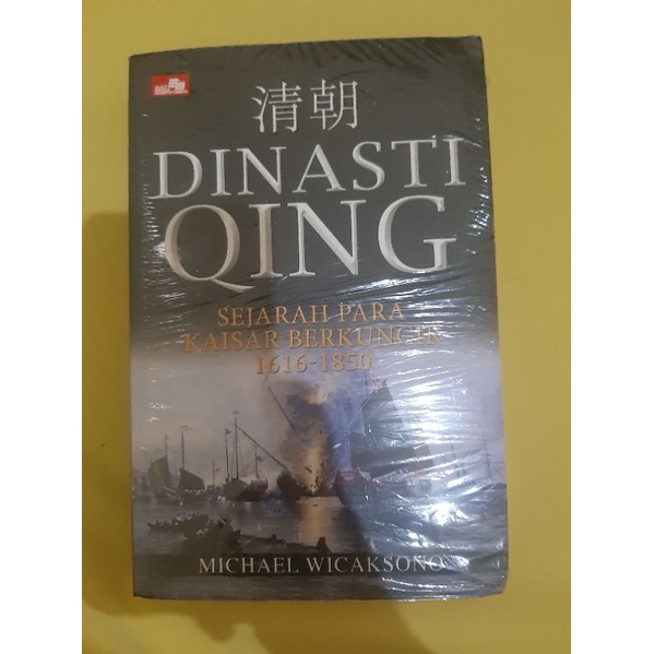 Buku Dinasti Qing Sejarah para Kaisar Berkuncir 1616-1850 oleh Michael Wicaksono