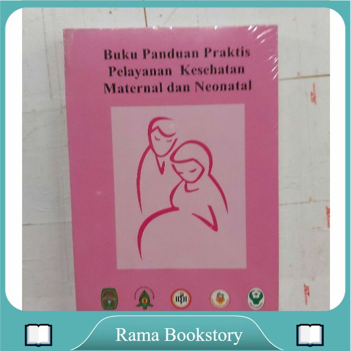 

BUKU PANDUAN PRAKTIS PELAYANAN KESEHATAN MATERNAL DAN NEONATAL TAHUN 2014