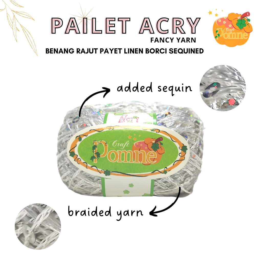 POMNE - PAILET ACRY (FANCY YARN) - Benang rajut payet Linen Borci Sequined