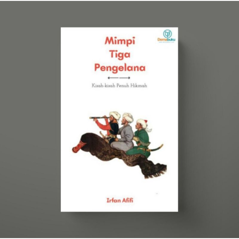 Mimpi Tiga Pengelana - Irfan Afifi