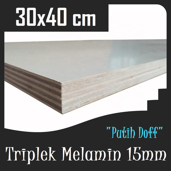 TRIPLEK PUTIH 15mm 30x40 cm TRIPLEK MELAMIN 15 mm 30x40 cm Putih Doff