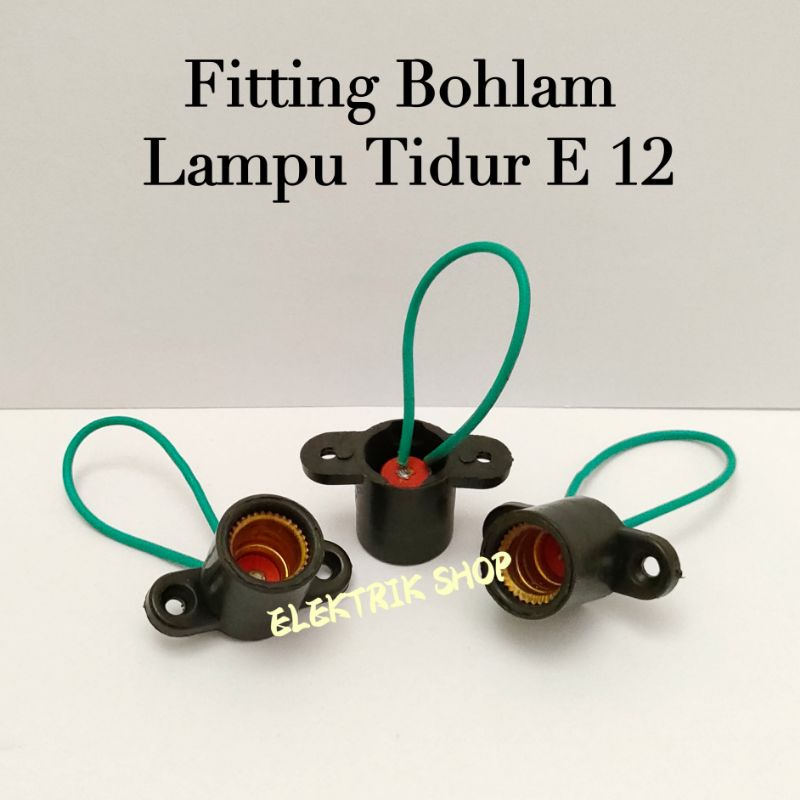 FITTING BOHLAM LAMPU TIDUR E12 / KHUSUS FITTING SAJA