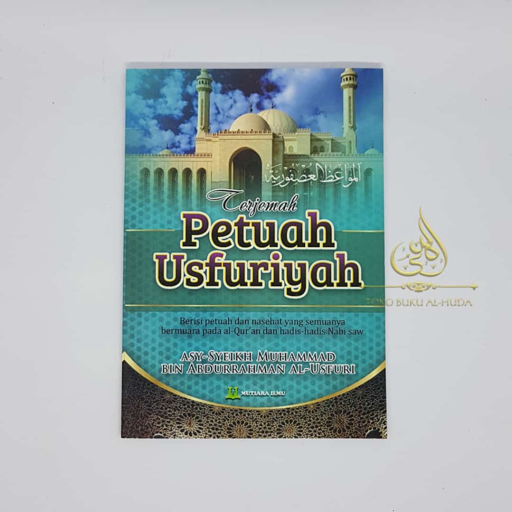 Terjemah Petuah Usfuriyah / Terjemah Petuah Ushfuriyah / Terjemah Mawaidul Usfuriyah / Terjemah Mawa