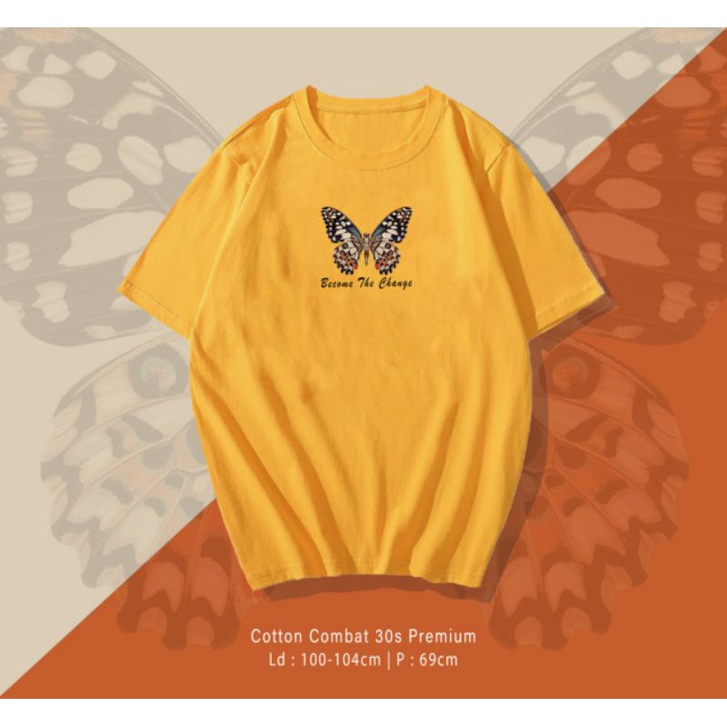 T-SHIRT / TUMBLR KAOS BECOME BUTTERFLY OVERSIZE PREMIUM