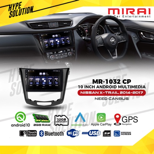 MIRAI MR-1032 CP Headunit android 10 inch Nissan Xtrail 2014-2017