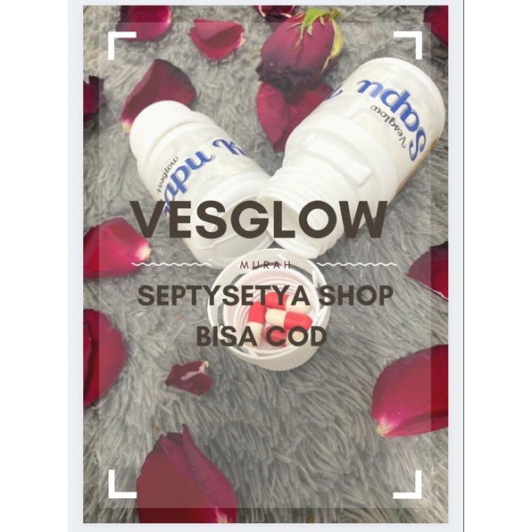 [ COD ] VESGLOW SAPU KULIT PEMUTIH PENCERAH KULIT AMPUH