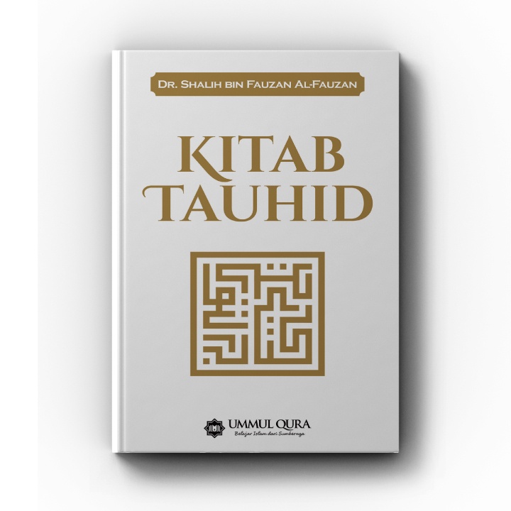 Kitab Tauhid Syaikh Shalih bin Fauzan - Penerbit Ummul Qura (Free 1 Buku Sentuhan-Sentuhan Qalbu)