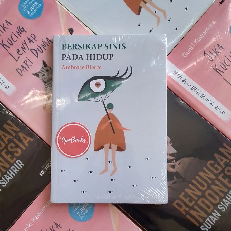 Ambrose Bierce - Bersikap Sinis Pada Hidup (ORI/Asli)