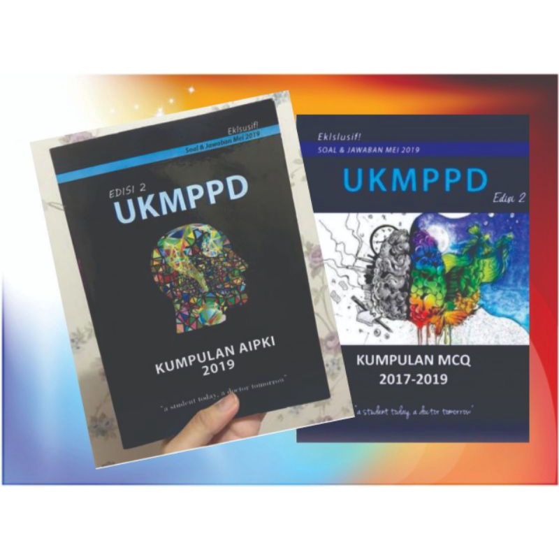 

UKMPPD EDISI 2 KUMPULAN SOAL AIPKI DAN MCQ 2017-2019