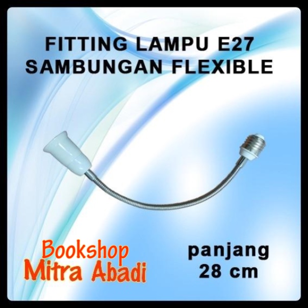 Fitting Lampu E27 Sambungan Fleksibel Ukuran 28 cm