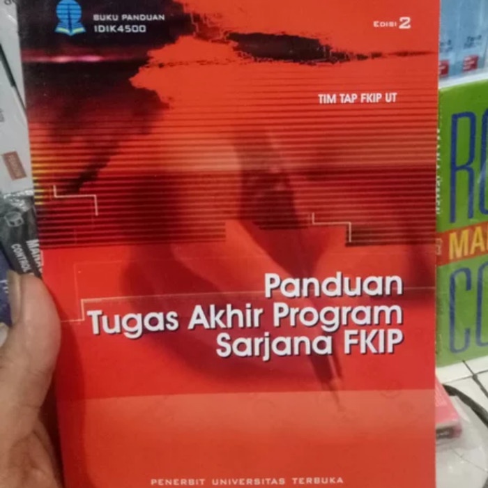 ORIGINAL BUKU UT PANDUAN TUGAS AKHIR PROGRAM SARJANA FKIP BEST SELLER