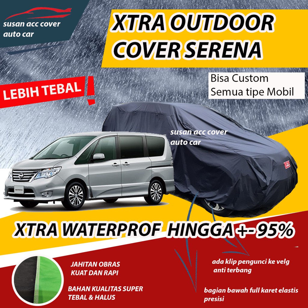 XTRA OUTDOOR Body Cover Mobil serena Sarung Mobil serena/serena c24/serenac26 Waterproof anti air