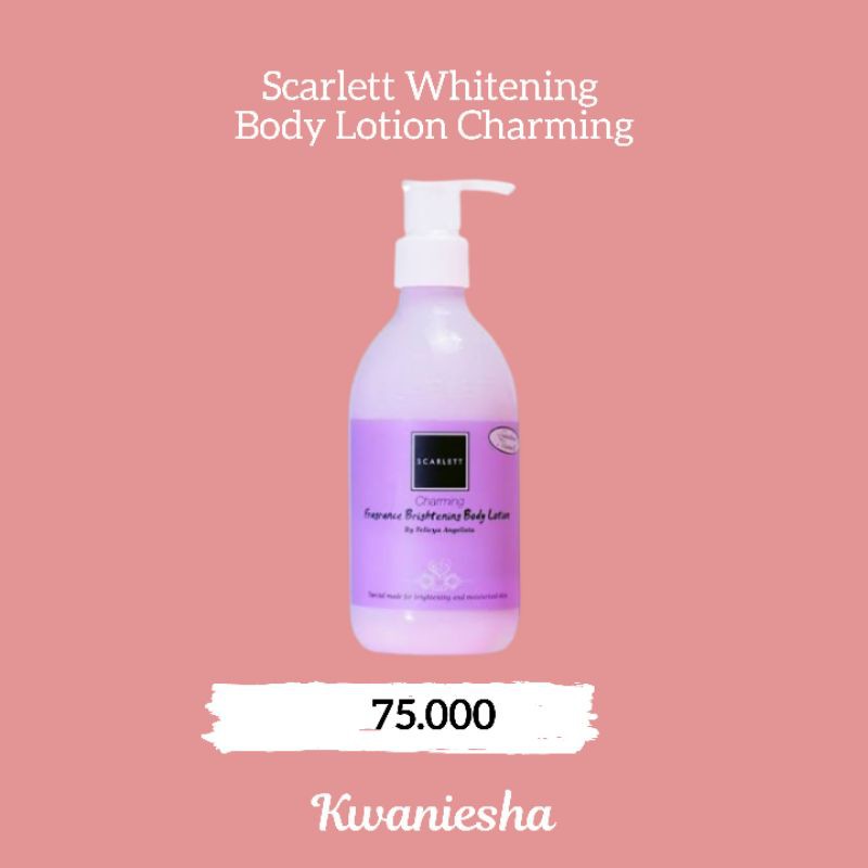 Scarlett Whitening Body Lotion Charming / scarlett body lotion / scarlett whitening body lotion
