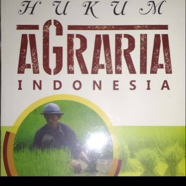 

BUKU HUKUM AGRARIA INDONESIA, Dr. Sahnan, SH., M.Hum