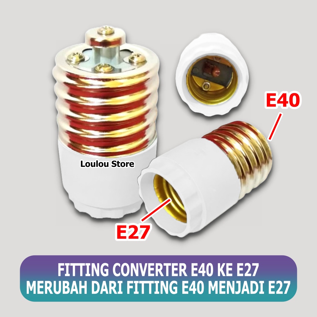 Converter Lampu Fitting E40 ke Fitting E27 Fiting Over E 40 E 27 Fitting E40 ke E27