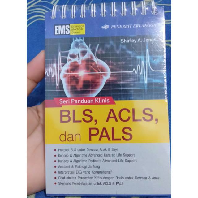 Buku ORIGINAL - Buku Saku Seri Panduan Klinis BLS ACLS dan PALS SHIRLEY A. JONES ERLANGGA