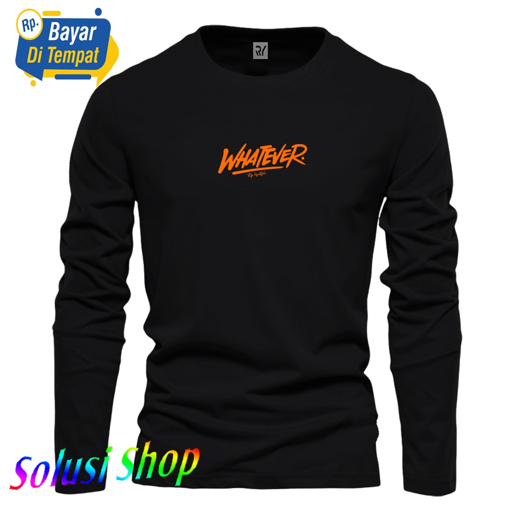 Kaos Distro Premium Panjang WHATEVER Orange /Lengan Panjang / Pria Wanita