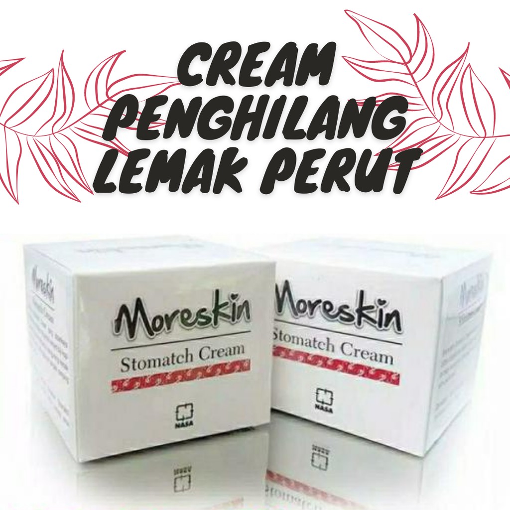 Moreskin Stomatch Cream Perawatan Tubuh / Krim Susut Perut / Krim Pengecil Perut Buncit Wanita NASA