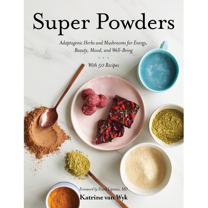 

Super Powders: Adaptogenic Herbs and Mushrooms for Energy,