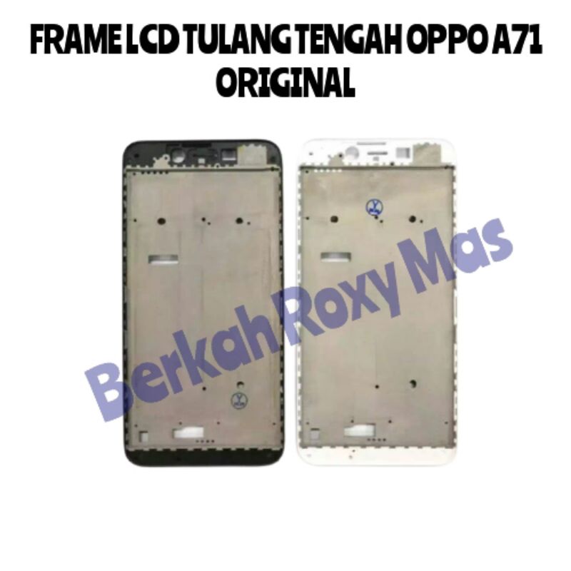 FRAME LCD - TULANG LCD - TATAKAN LCD FOR OPPO A71 2017 - A71 2018 ORIGINAL