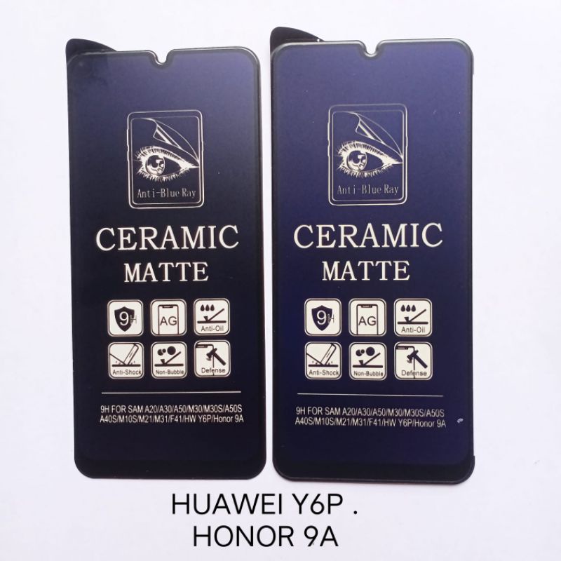 Tempered glass Ceramic Huawei Y6P . Honor 9A full layar anti gores kaca screen guard pelindung layar