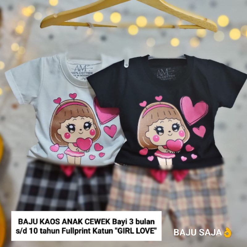 BAJU KAOS ANAK CEWEK Bayi 3 bulan s/d 10 tahun Katun GIRL LOVE