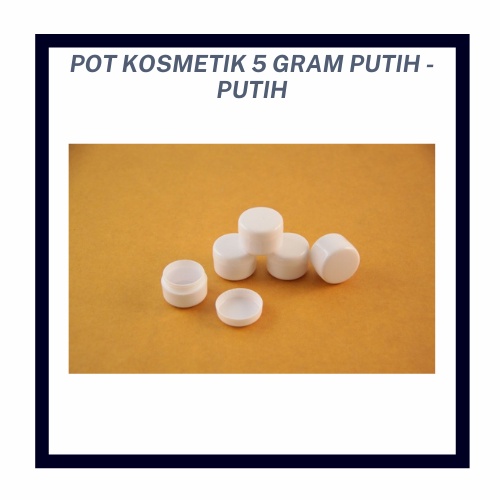 POT KOSMETIK PUTIH-PUTIH 5 GRAM - KEMASAN SHARE IN JAR POT PP 5 GRAM - POT KOSMETIK TERMURAH