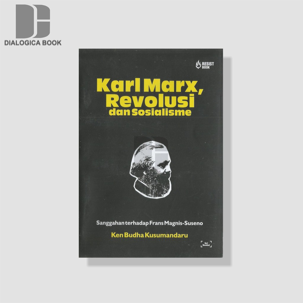 Karl Marx, Revolusi dan Sosialisme - Ken Budha Kusumandaru
