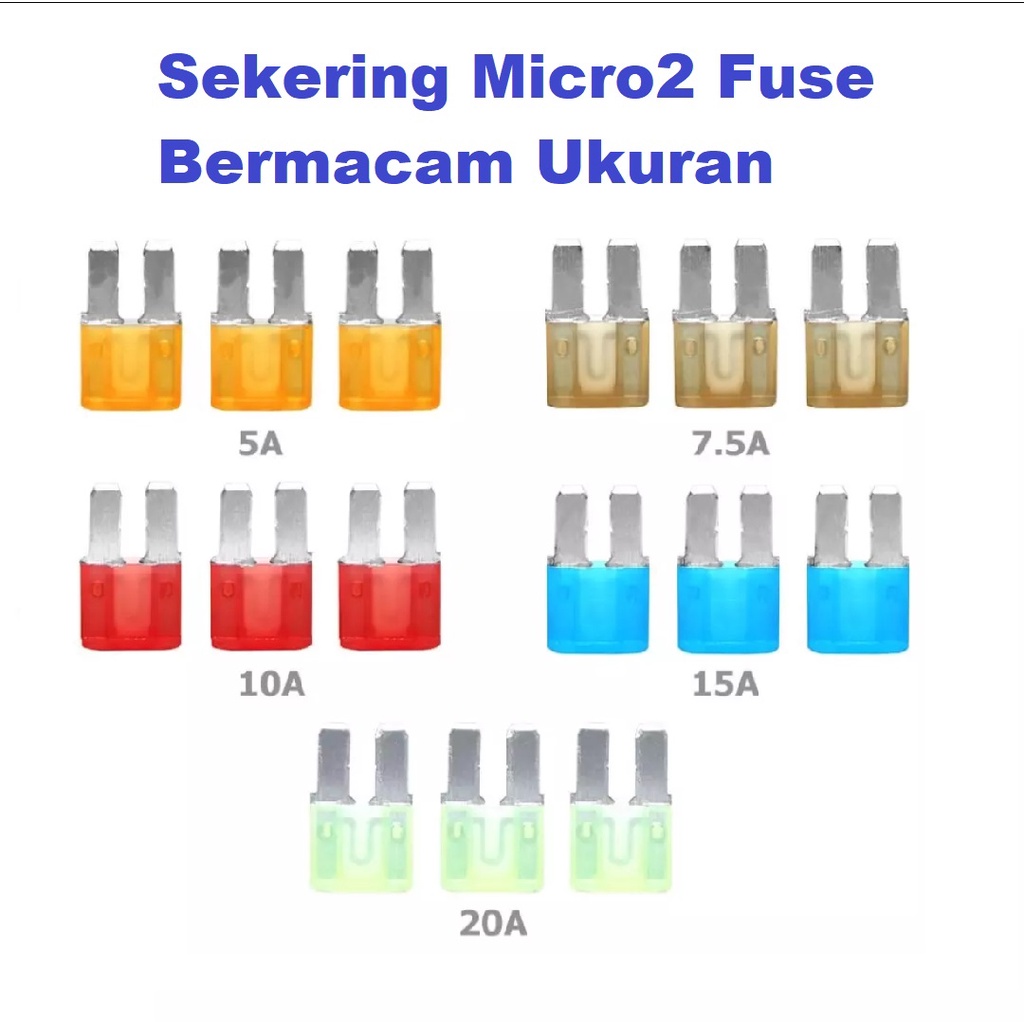 Sekering Fuse Micro-2 Kendaraan Otomotif  Berbagai Ukuran Ampere