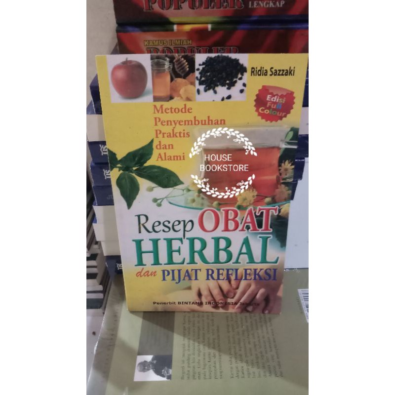 Resep Obat Herbal & Pijat Refleksi FULL COLOUR PENULIS : RIDIA SAZZAKI