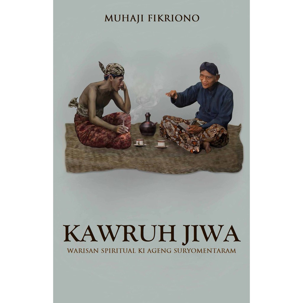 KAWRUH JIWA: Warisan Spiritual Ki Ageng Suryomentaram