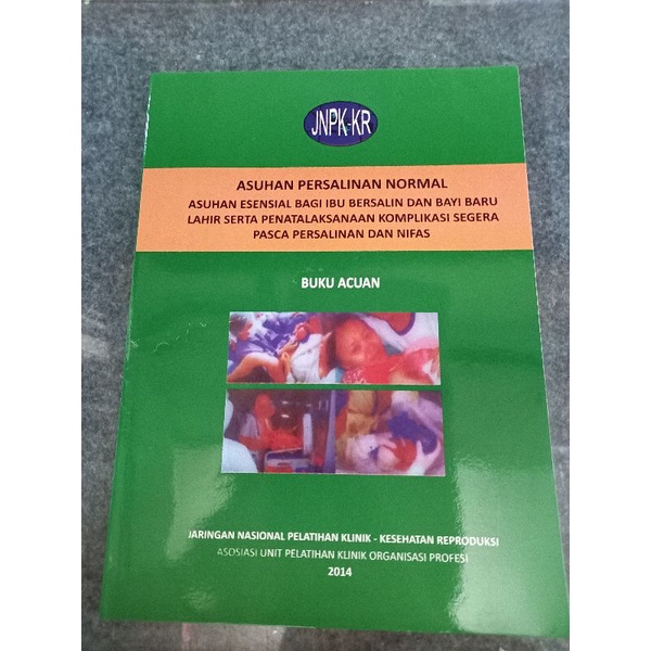 buku acuan asuhan persalinan normal asuhan esensial bagi ibu bersalin dan bayi baru lahir