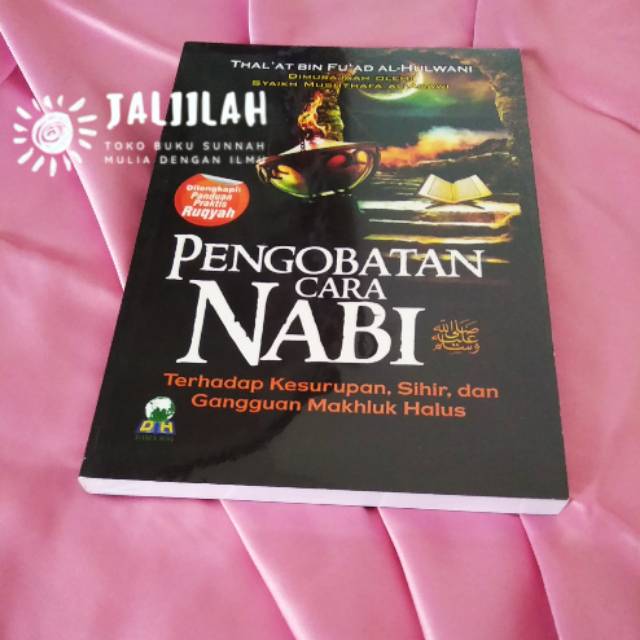 PENGOBATAN CARA NABI - Terhadap kesurupan, sihir, & gangguan makhluk halus - Rp 33.800,-