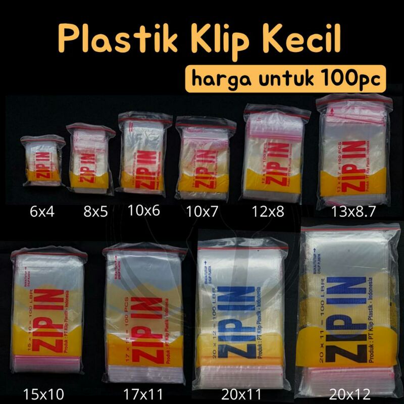 PLASTIK KLIP ZIP IN KECIL PLASTIK CETIK KECIL 6X4 8X5 10X6 10X7 12X8 13X8.7 15X10 17X11 20X11 20X12 ISI 100PC 100 LEMBAR PLASTIK KLIP TEBAL