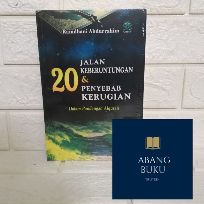 BUKU ORI 20 JALAN KEBERUNTUNGAN & KERUGIAN dalam pandangan Al-quran AMZAH
