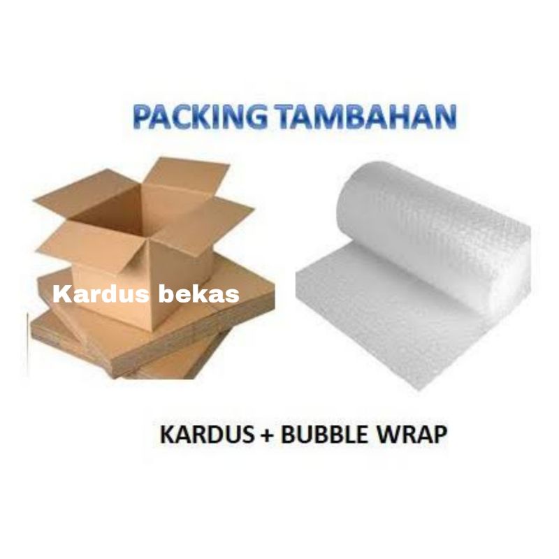 

TAMBAHAN PACKING KARDUS & /BUBBLEWRAP