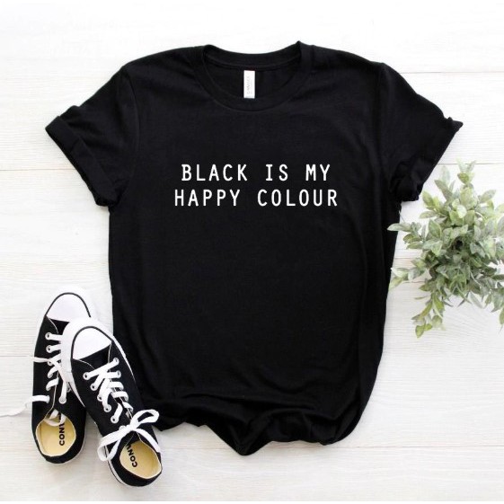 Kaos Big Size Black Is My Happy Color Unisex Black O Neck T Shirts Printing Fashion Tee Black Tops