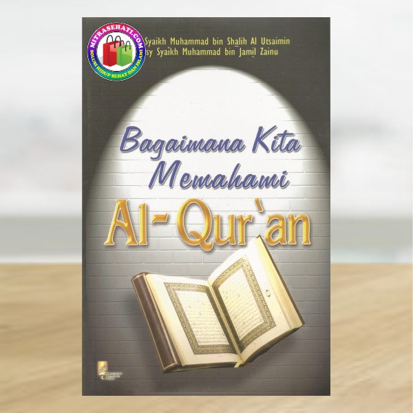 Bagaimana Kita Memahami Al-Qur'an