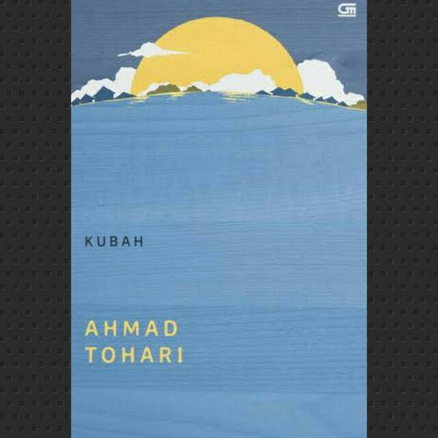 Kubah - Ahmad Tohari