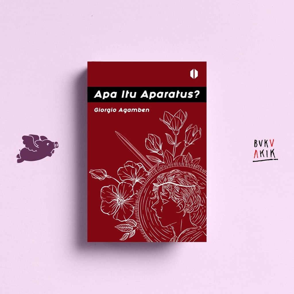 Apa Itu Aparatus? - Giorgio Agamben