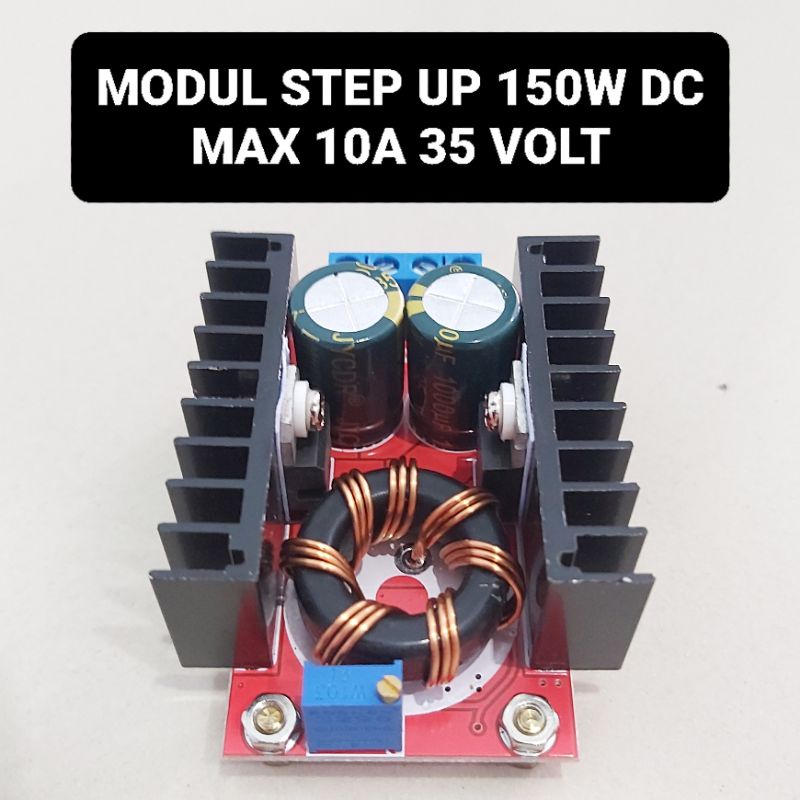 Modul STEP UP 150 Watt DC Max 10A 35V