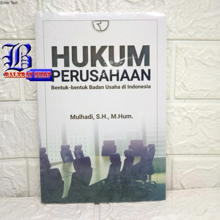

Buku HUKUM PERUSAHAAN Bentuk - Bentuk Badan Usaha di Indonesia RAJAWALI PERSADA