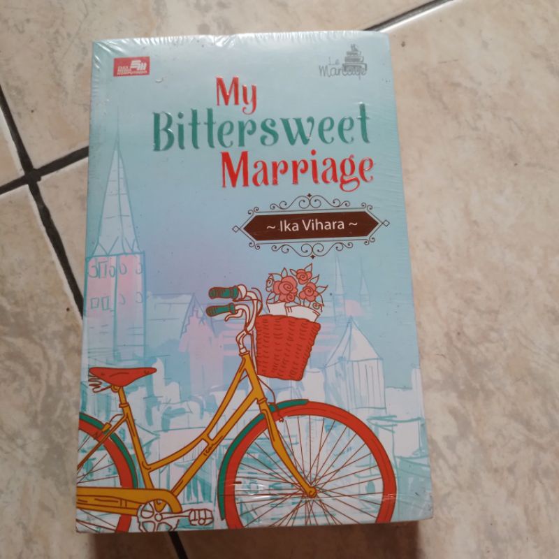Novel My Bittersweet Marriage by Ika Vihara