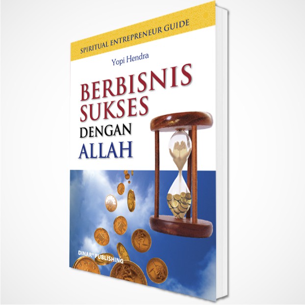 Buku Bisnis - BERBISNIS SUKSES DENGAN ALLAH - Yopi Hendra (Bahasa Indonesia)