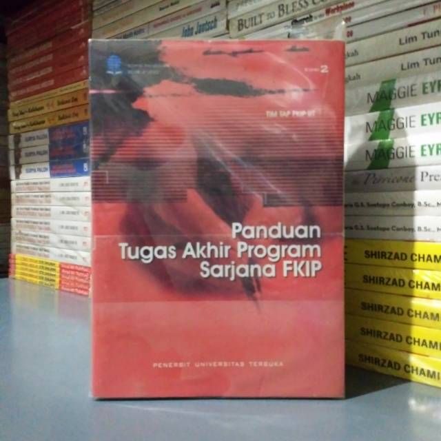 Buku UT Panduan Tugas Akhir Program Sarjana FKIP Edisi 2