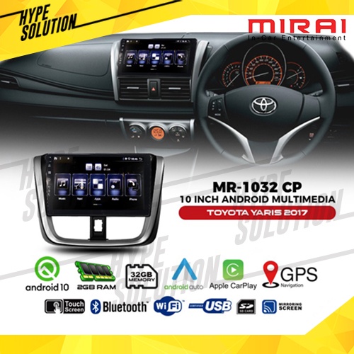 MIRAI MR-1032 CP Headunit android 10 inch Toyota Yaris 2017
