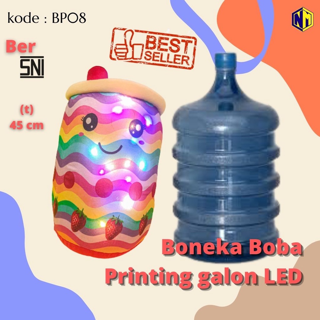 Boneka BOBA Bantal BOBA Printing Galon LED Label SNI