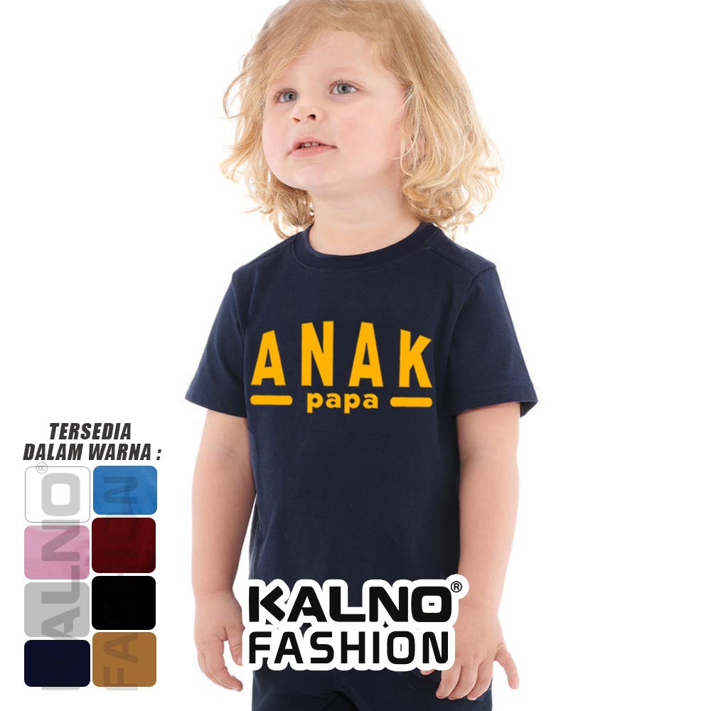 Baju Anak Print anak papa 052 - Anak cewek cowok Umur 1 -  7 Tahun Ukuran S M L XL