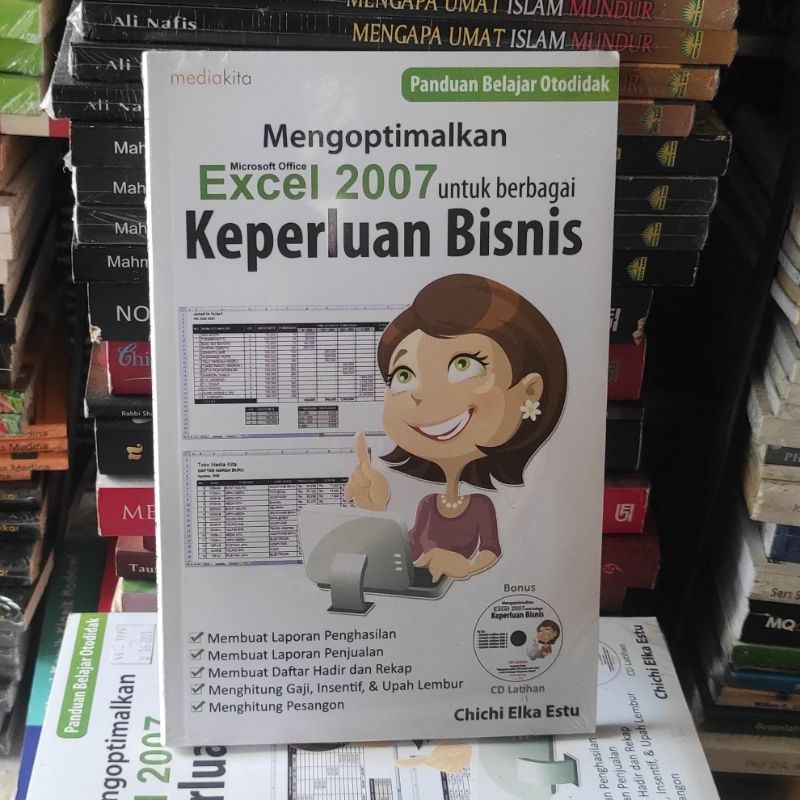 

Buku Mengoptimalkan Microsoft Office Excel 2007 Untuk Berbagai Keperluan Bisnis - Chichi Elka Estu